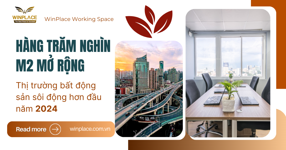 Thị trường bất động sản sôi động với hàng trăm nghìn mét vuông văn phòng cho thuê mới được bổ sung trong năm 2024