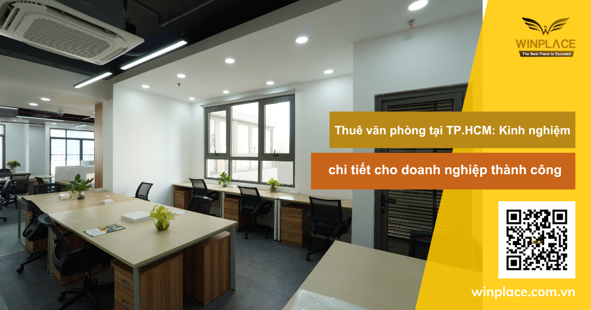 Thuê văn phòng tại TP.HCM: Kinh nghiệm chi tiết cho doanh nghiệp thành công