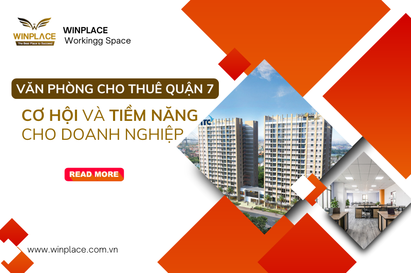 Khám phá thị trường văn phòng cho thuê tại quận 7: Cơ hội và tiềm năng cho doanh nghiệp