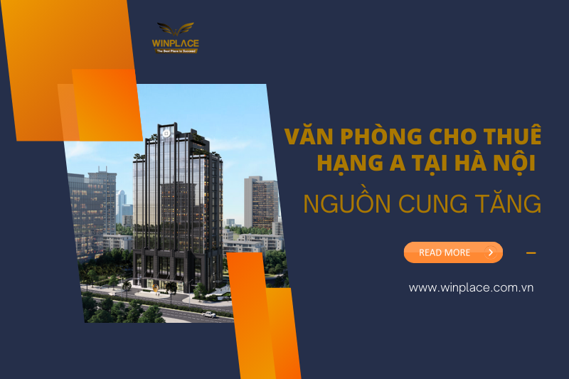 Nguồn cung văn phòng cho thuê hạng A tại Hà Nội tiếp tục gia tăng